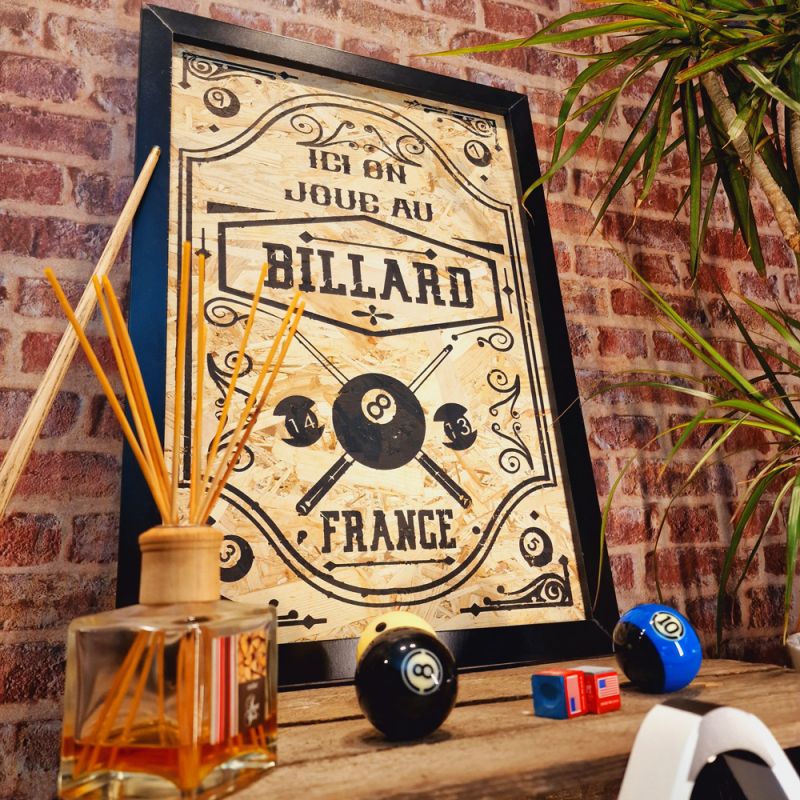 TABLEAU DECO "ICI ON JOUE AU BILLARD" (Fabrication Artisanale Française)