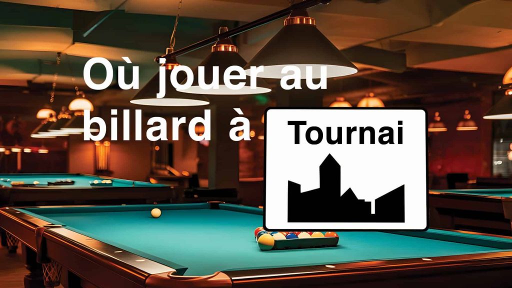 Où jouer au billard à Tournai ?