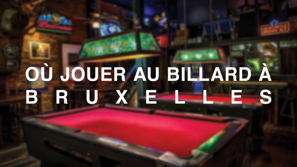 Où jouer au billard à Bruxelles ? Découvrez les meilleures adresses